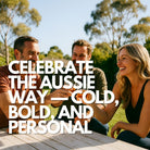 Group of friends enjoying drinks outdoors, toasting at a sunny Australian backyard party with bold text overlay saying “Celebrate the Aussie Way — Cold, Bold, and Personal.”