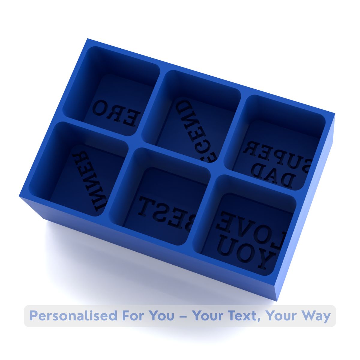 Blue platinum-silicone ice cube tray with six square cavities ready for personalised text, showing “Your Text, Your Way” message — custom Father’s Day gift for Dad.